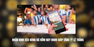1 nhan dinh keo bong da hom nay hb88